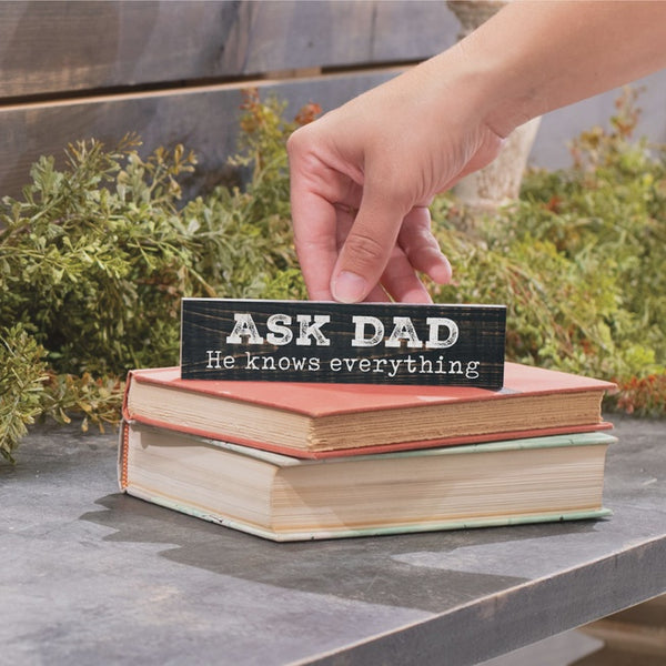 Ask Dad He Knows Everything Small Sign