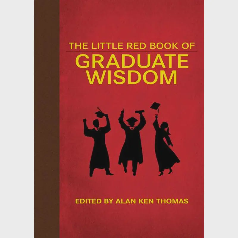 Little Red Book Of Graduate Wisdom