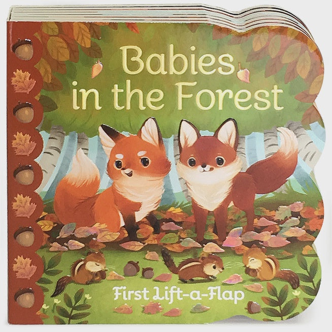 Babies in the Forest Lift-A-Flap Board Book