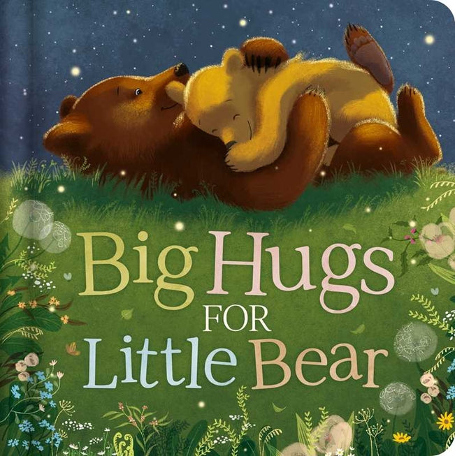 Big Hugs For Little Bear By Igloobooks