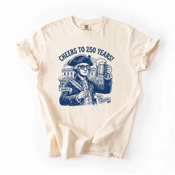 Cheers to 250 Years Tee Shirt