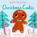 You're My Little Christmas Cookie By Nicola Edwards